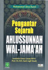 Pengantar sejarah ahlussunnah wal-jama'ah