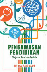 Pengawasan pendidikan : Tinjauan teori dan praktik