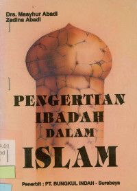 Pengertian Ibadah Dalam Islam