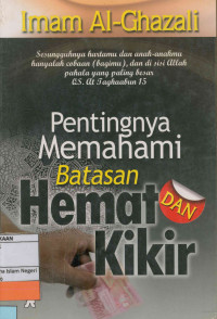 Pentingnya Memahami Batasan Hemat dan Kikir