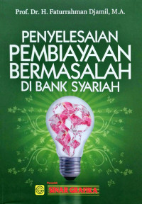 Penyelesaian pembiayaan bermasalah di bank syariah