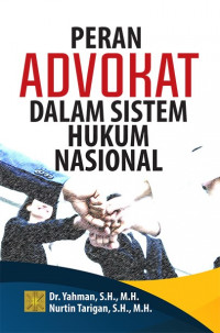 Peran advokat dalam sistem hukum nasional