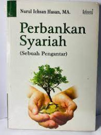 Perbankan Syariah : Sebuah Pengantar