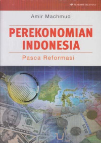 Perekonomian indonesia : Pasca reformasi
