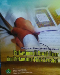 Perkawinan di Bawah Umur dan Perkawinan Tidak Tercatat