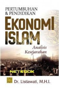 PERTUMBUHAN & PENDIDIKAN EKONOMI ISLAM : Analisis Kesejarahan