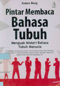 Pintar Membaca Bahasa Tubuh: Menguak Misteri Bahasa Tubuh Manusia