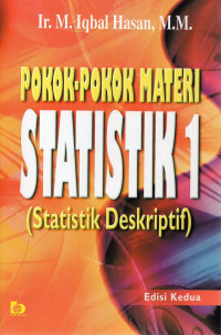 Pokok-pokok materi statistik 1 : (statistik deskriptif)