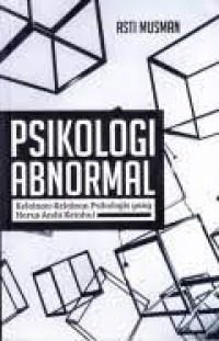 Psikologi abnormal : Kelainan-kelainan psikologis yang harus anda ketahui