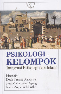 Psikologi kelompok : Integrasi psikologi dan Islam