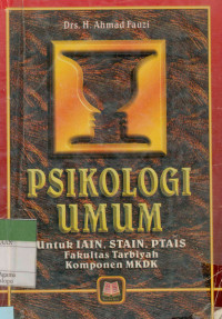 Psikologi umum : Untuk IAIN, STAIN, PTAIS Fakultas Tarbiyah Komponen MKDK