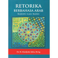 Retorika Berbahasa Arab; Kajian Ilmu Bayan