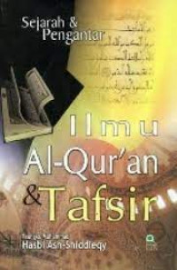 Sejarah dan  Pengantar Ilmu AlQur'an dan Tafsir