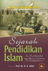 Sejarah Pendidikan Islam: Dari masa Rasulullah hingga Reformasi di Indonesia