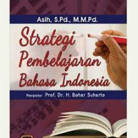 Strategi pembelajaran bahasa Indonesia