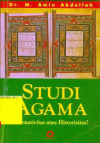 Studi Agama; Normativitas atau Historisitas