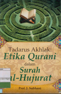 Tadarus Akhlak : Daras etika dalam surah al-hujurat