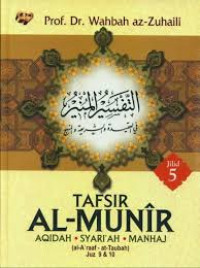 Tafsir Al-Munir Aqidah; Syari'ah; Manhaj  ( Al-a'raaf - at- taubah Juz 9 & 10 ) Jilid 5