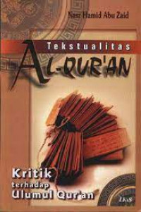 Image of Tekstualitas Al-Qura'an: Kritik terhadap ulumul qur'an