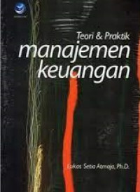 Teori dan Praktik: Manajemen Keuangan