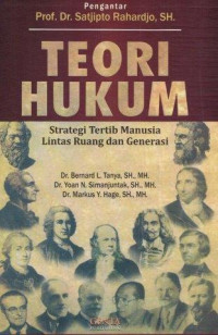 Teori hukum : Strategi tertib manusia lintas ruang dan generasi