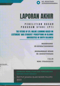 The Future of EFL Online Learning Based on Lecturers' and Students' Perception in Islamic Universities in South Sulawesi.