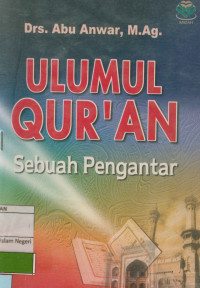 Ulumul qur'an: Sebuah pengantar