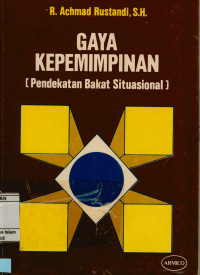 Gaya Kepemimpinan : Pendekatan Bakat Situasional