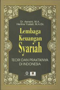 LEMBAGA KEUANGAN SYARIAH : TEORI DAN PRAKTIKNYA DI INDONESIA