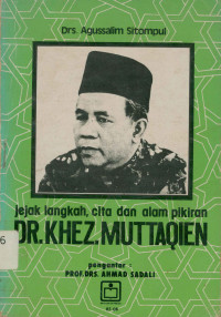 Jejak Langkah, Cita Dan Alam Pikiran DR.Khez.Muttaqien