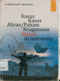 Kasus-Kasus Aliran/Paham Keagamaan Aktual di Indonesia