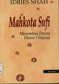 Mahkota Sufi Menembus Dunia Ekstra Dimensi