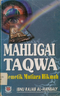 Mahligai Taqwa : Memetik Mutiara Hikmah