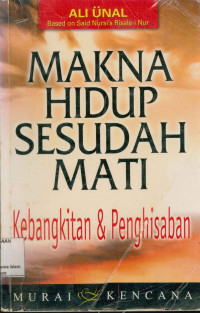 Makna Hidup Sesudah mati : Kebangkitan Dan Penghisaban