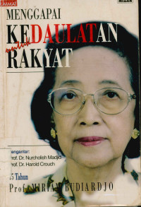 Menggapai kedaulatan untuk rakyat: 75 tahun Prof. Miriam Budiardjo