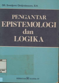 Pengantar Epistimologi Dan Logika