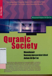 Quranic society : menelusuri konsep masyarakat ideal dalam Al-Qur'an