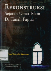 Rekonstruksi Sejarah Umat Islam Di Tanah Papua