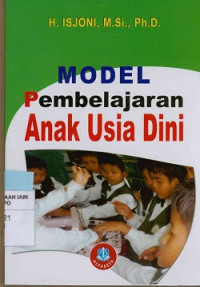 Model Pembelajaran Anak  Usia Dini :  Membentuk  Generasi Cemerlang  Harapan Bangsa