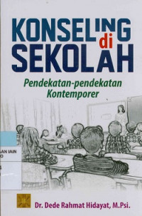 Konseling di sekolah : Pendekatan-pendekatan kontemporer