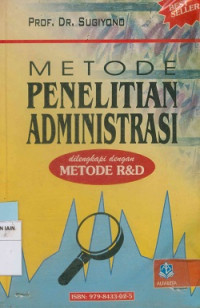 Metode penelitian administrasi dilengkapi dengan metode R & D Edisi Revisi