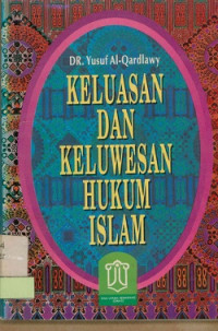 Keluasan Dan Keluwesan Hukum Islam