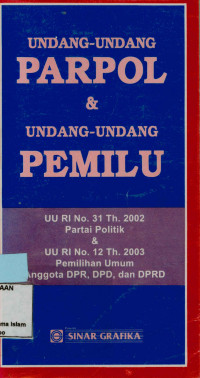 Undang-undang PARPOL  & Undang-Undang PEMILU
 Undang-undang PEMILU