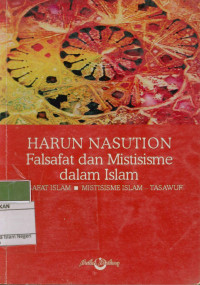 Falsafat dan Mistisisme dalam Islam : Falsafat Islam Mistisisme Islam Tasawuf