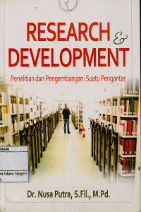 Research & Development : Penelitian dan pengembangan; suatu pengantar.