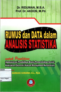 Rumus dan data dalam analisis statistika untuk penelitian: Administrasi Pendidikan-Bisnis-Pemerintahan-Sosial-Kebijakan-Ekonomi-Hukum-Manajemen-Kesehatan)