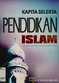 Kapita Selekta Pendidikan Islam