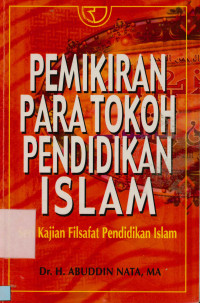 Pemikiran Para Tokoh Pendidikan Islam : Seri Kajian Filsafat Pendidikan Islam