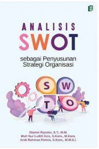 Analisis SWOT sebagai Penyusunan Strategi Organisasi