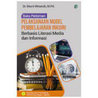 Buku Pedoman Pelaksanaan Model Pembelajaran Inkuiri Berbasis Literasi Media dan Informasi